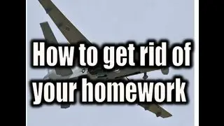 How to get rid of your homework...kinda