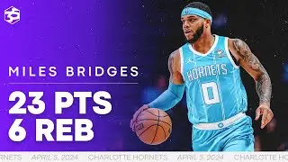 Miles Bridges with 23 PTS vs Magic | 4/5/2024