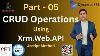 CRUD Operations with Xrm.WebAPI using JavaScript - [Part 05]  #msdyn365 #jscript #CRUD #Dynamics365