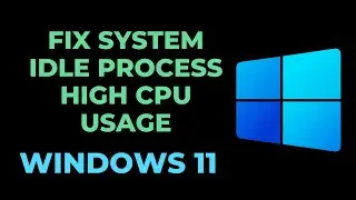 FIX System Idle Process High CPU Usage Windows 11 [System Idle Process High Memory]