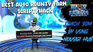 Roblox Blox Fruits Script Auto Bounty Hunt - Easily Get 30M Bounty | Nousigi Hub Showcase