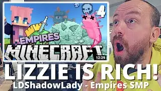 LIZZIE IS RICH! LDShadowLady Riches and Ruin | Ep. 4 | Minecraft Empires 1.17 (REACTION!)