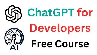 Free ChatGPT Course for Developers | ChatGPT Tutorial for Programmers [2025] | Software Developers