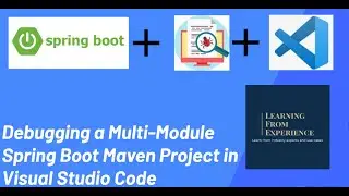 How to Debug Multi Module Spring Boot Maven Project in Visual Studio Code