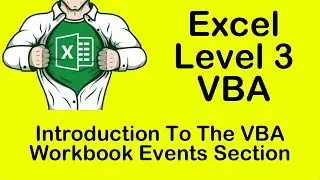 Excel VBA Introduction To The VBA Workbook Events Section