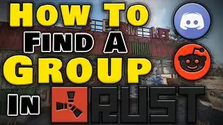 How To Find A Rust Group | Rust Guide