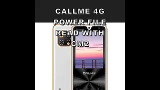 CALLME 4G POWER FILE READ WITH CM2