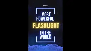 Most Powerful Flashlight in The World - You will be Shocked.