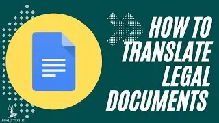 Google Docs for Law Firms | How to Translate Legal Docs