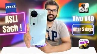 Vivo V40 Review After 5 Days Of Usage 🔥 | HONEST REVIEW | HINDI