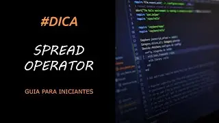 #Dica - Spread Operator