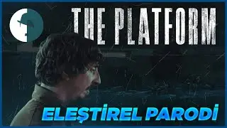 THE PLATFORM - ELEŞTİREL PARODİ