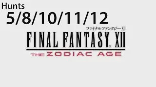 Final Fantasy XII The Zodiac Age - Hunts 5/8/10/11/12 | Let's Play / Gameplay