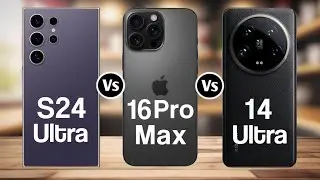 Samsung Galaxy S24 Ultra Vs Iphone 16 Pro Max Vs Xiaomi 14 Ultra