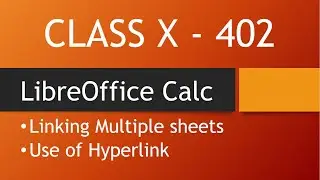 Linking multiple sheets in LibreOffice Calc (Class X -IT(402))