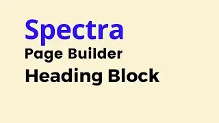 Spectra - How to Use Heading Block in WordPress