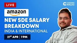 AMAZON NEW SDE SALARY BREAKDOWN | International and India | Coding Ninjas