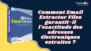 Comment les fichiers Email Extractor garantissent-ils une extraction précise des e-mails ?