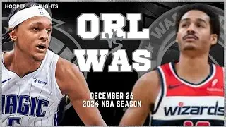 Orlando Magic vs Washington Wizards Full Game Highlights | Dec 26 | 2024 NBA Season