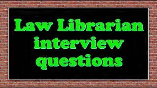 Law Librarian interview questions