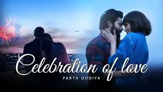 Celebration of Love Mashup - Parth Dodiya | Romantic Love Songs | Bollywood Lofi & Chill 2023