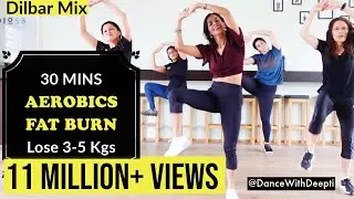 DWD#89 | Burn Arm + Leg + Belly Fat - 30mins Aerobics Workout | Dilbar Mix 