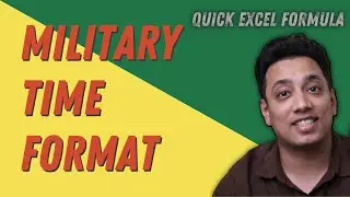 Military Time Format / Quick Formula / Microsoft Excel