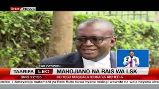 Rais wa LSK asema kuwa kuna Njama ya Ofisi ya Rais Kudhalilisha mahakama