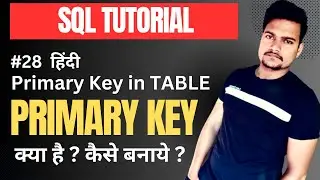 Primary key in SQL | Create primary key in Table | Primary Key | Part - 28