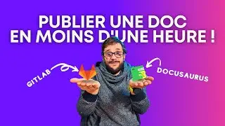 PUBLIER UNE DOC en moins dune heure (avec GITLAB PAGES et DOCUSAURUS) !