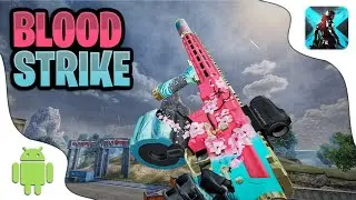 Blood Strike || Global Launch Android Gameplay