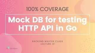 [Backend #13] Mock DB for testing HTTP API in Go and achieve 100% coverage