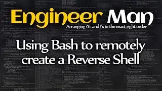 Use Bash to remotely create a Reverse Shell