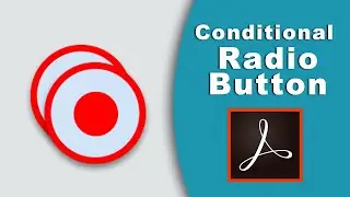 How to add conditional radio button in fillable pdf form using adobe acrobat pro 2017