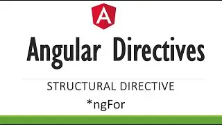 Angular Directives. Structural Directive *ngFor.