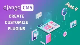 Django CMS - Create Customize Plugins for Website | Part 4