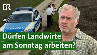 Aussaat oder Bodenbearbeitung: Dürfen Landwirte am Feiertag und sonntags arbeiten? | Unser Land | BR