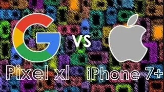 Google Pixel vs Iphone 7  | The 10 Points Comparison | HD