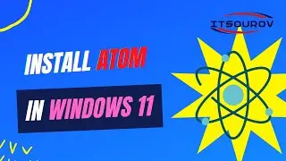 Install Atom code editor in windows 11 | ITSourov