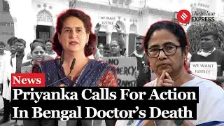 Priyanka Gandhi Demands Justice for Trainee Doctors Tragic Death in Kolkata I Mamata Banerjee