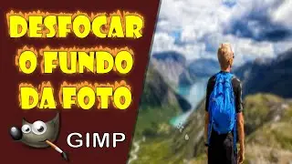 Desfocar o Fundo de uma Foto no Gimp