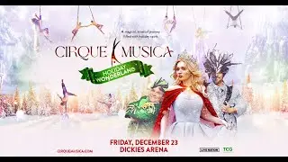 Cirque Musica: Holiday Wonderland - Dickies Arena (Fort Worth) - 12/23/22