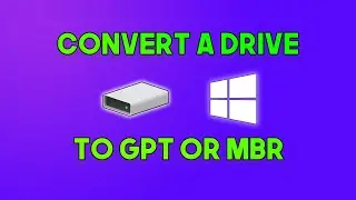 How To Convert A Drive To GPT or MBR In Windows 10