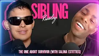 Sibling Rivalry: The One About Survivor (with Salina EsTitties)