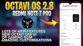 Octavi OS 2.8 Redmi Note 7 Pro | Full Installation | Amezing Performance | Best Gaming ROM