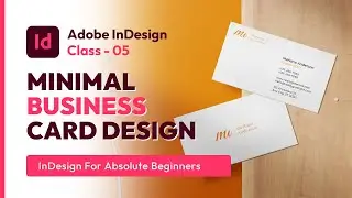 InDesign for Graphic Design: Minimal Business Card Design | Class 6 (Bangla)