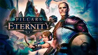 [1] - Начало : Pillars of Eternity