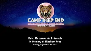 Eric Krasno & Friends @campdeepend - In Memory of Elizabeth Reed  9/22/24