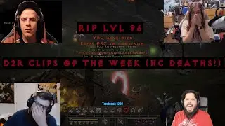 D2R CLIPS S2E10 - HC DEATHS OF THE WEEK, DAILY DOSE OF HR MOTIVATION, FUNNY REACTIONS & MORE!