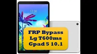 Frp Bypass Lg T600ms Gpad 5 10.1